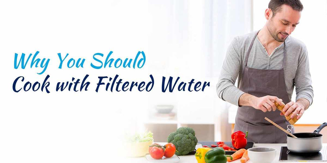 Here's Why You Should Cook with Filtered Water